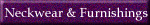 neckwear&furnishings.JPG (10654 bytes)